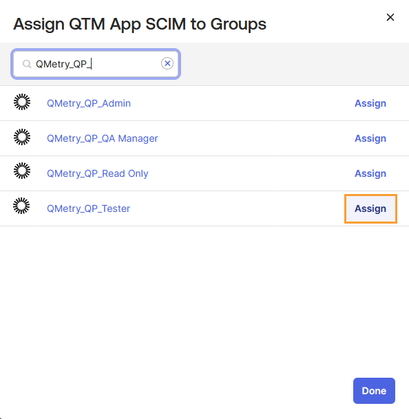 Assign Group to QTM App SCIM Okta Assign QTM App SCIM to Groups window showing a list of available groups filtered by the search term “QMetry_QP_.” The QMetry_QP_Tester group is displayed with the Assign button highlighted, allowing administrators to link this group to the QTM App SCIM integration.