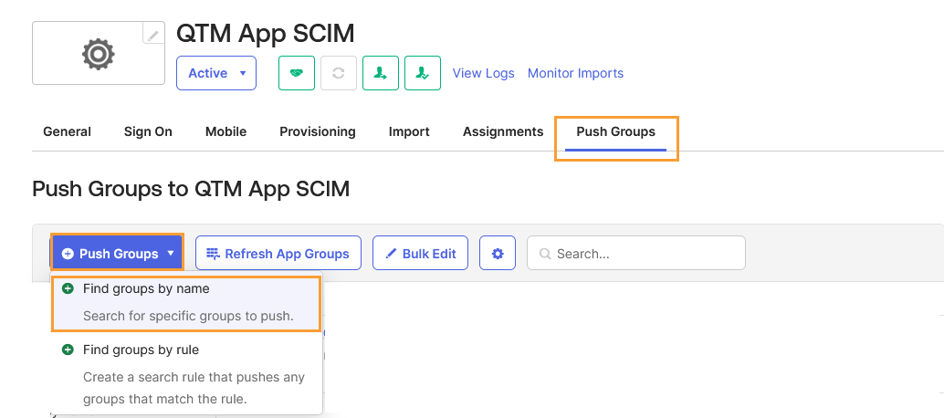 Push Groups to QTM App SCIM by Name Okta QTM App SCIM application interface under the Push Groups tab showing the Push Groups button expanded. The dropdown menu highlights the Find groups by name option, allowing administrators to search for and push specific groups to the QTM App SCIM integration.