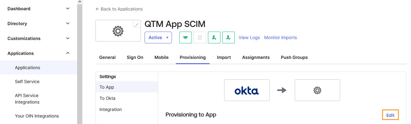 Edit Provisioning Settings in Okta SCIM App Okta QTM App SCIM page open under the Provisioning tab. The section shows Provisioning to App with directional flow from Okta to the target application. The Settings pane on the left highlights “To App,” “To Okta,” and “Integration” options. The Edit button on the bottom right is highlighted, allowing administrators to modify SCIM provisioning settings.